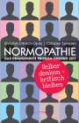 Christian Dittrich-Opitz: Normopathie - Das drängendste Problem unserer Zeit, Buch