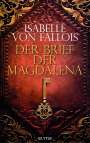 Isabelle von Fallois: Der Brief der Magdalena, Buch