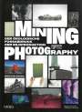 : Mining Photography, Buch