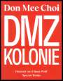 : Don Mee Choi: DMZ Kolonie, Buch