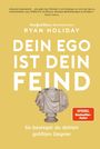 Ryan Holiday: Dein Ego ist dein Feind, Buch