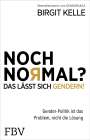 Birgit Kelle: Noch Normal? Das lässt sich gendern!, Buch