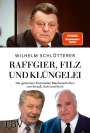 Wilhelm Schlötterer: Raffgier, Filz und Klüngelei, Buch