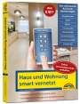 Christian Immler: Smart Home - Netzwerk Haus und Wohnung smart vernetzen, Buch