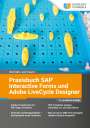 Ulrich Bähr: Praxisbuch SAP Interactive Forms und Adobe LiveCycle Designer, Buch