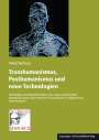 : Transhumanismus, Posthumanismus und neue Technologien, Buch