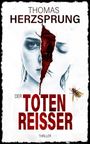 THOMAS HERZSPRUNG, DER TOTENREISSER, Thriller. Ein zerrissenes Gesicht mit düsterem Rot und Silhouette im Hintergrund.