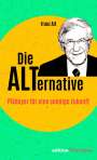 Franz Alt: Die Alternative, Buch