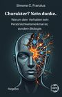 Buchtitel: "Charakter? Nein danke." Darunter eine Illustration eines Kopfes mit neuronalen Verbindungen.