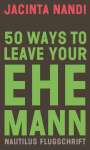 Jacinta Nandi: 50 Ways to Leave Your Ehemann, Buch