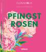 Anja Klaffenbach: Floramour: Pfingstrosen, Buch