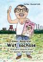 Volker Kosznitzki: Wat sachsse, Buch