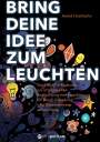 Astrid Hochbahn: Bring deine Idee zum Leuchten, Buch