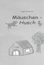 Ingeborg Erhardt: Mäuschen - Husch, Buch