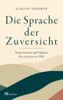Ulrich Grober: Die Sprache der Zuversicht, Buch