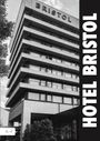 Hotel BRISTOL. Preis: 8,- €. Schwarz-Weiß-Foto eines modernen mehrstöckigen Gebäudes mit horizontalen Linien.