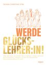 Titel: "Werde Glückslehrer:in!" Illustration: Fünf Menschen miteinander verbunden.