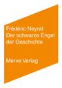 „Frédéric Neyrat, Der schwarze Engel der Geschichte, Merve Verlag“. Text auf orangefarbenem Hintergrund.