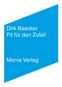 "Dirk Baecker, Fit für den Zufall, Merve Verlag" steht auf einem blau schräg geschnittenen Rechteck.