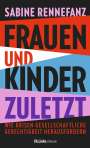 Sabine Rennefanz: Frauen und Kinder zuletzt, Buch