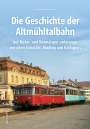 Leonhard Bergsteiner: Die Altmühltalbahn, Buch