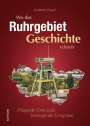 Friedhelm Wessel: Wo das Ruhrgebiet Geschichte schrieb, Buch