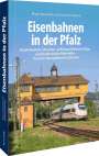 Birger Eberhardt: Eisenbahnen in der Pfalz, Buch