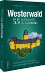 Karl-Heinz Zuber: Westerwald. 55 Meilensteine der Geschichte, Buch