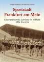 Ulrich Eisenbach: Sportstadt Frankfurt am Main, Buch