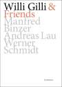 : Willi Gilli & Friends: Manfred Binzer, Andreas Lau, Werner Schmidt, Buch