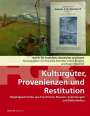 : Kulturgüter, Provenienzen und Restitution: Archiv für Frankfurts Geschichte und Kunst, Buch