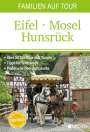 : Familien auf Tour: Eifel - Mosel - Hunsrück, Buch