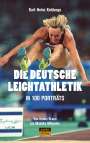 Karl-Heinz Keldungs: Die deutsche Leichtathletik in 100 Porträts, Buch
