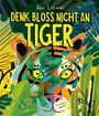 Alex Latimer: Denk bloß nicht an Tiger!, Buch