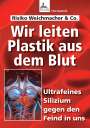 Imre Kusztrich: Wir leiten Plastik aus dem Blut, Buch