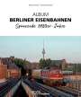 Michael Krolop: Album Berliner Eisenbahnen, Buch