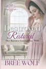 Bree Wolf: Destroyed & Restored, Buch