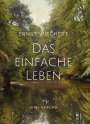 Ernst Wiechert: Ernst Wiechert: Das einfache Leben. Vollständige Neuausgabe, Buch