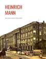 Heinrich Mann: Heinrich Mann: Im Schlaraffenland. Vollständige Neuausgabe, Buch