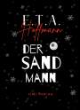 E. T. A. Hoffmann: E.T.A. Hoffmann: Der Sandmann. Jubiläumsausgabe, Buch