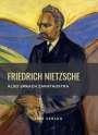 Friedrich Nietzsche: Friedrich Nietzsche: Also sprach Zarathustra. Vollständige Neuausgabe, Buch