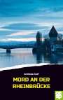 Andreas Graf: Mord an der Rheinbrücke, Buch