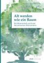 Nils Altner: Alt werden wie ein Baum, Buch