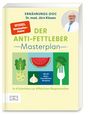 „DER ANTI-FETTLEBER Masterplan; Mit 40 leberfreundlichen Rezepten; In 4 Schritten zur effektiven Regeneration.“