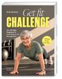 „Get fit CHALLENGE: Mein 30-Tage-Programm für Kraft, Balance und Beweglichkeit. Training kennt kein Alter.“ Eine ältere Frau macht eine Plank.