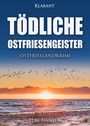 Elke Nansen: Tödliche Ostfriesengeister. Ostfrieslandkrimi, Buch