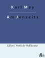 Karl May: Am Jenseits, Buch