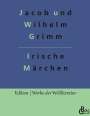 Jacob und Wilhelm Grimm: Irische Elfenmärchen, Buch