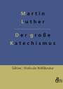 Martin Luther: Der große Katechismus, Buch