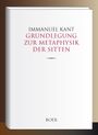 Immanuel Kant: Grundlegung zur Metaphysik der Sitten, Buch